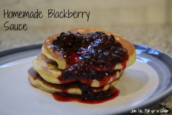 Homemade Blackberry Sauce | Join Us, Pull up a Chair