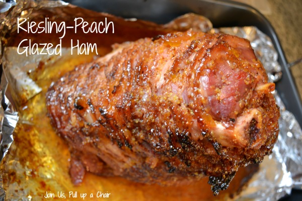 Riesling-Peach Glazed Ham | Join Us, Pull up a Chair